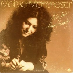 Пластинка Melissa Manchester Better days & happy endings